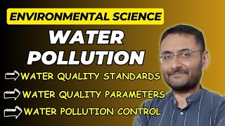 Water Pollution | Water Quality Standards | Water Pollution Control | Water Quality Parameters | EVS