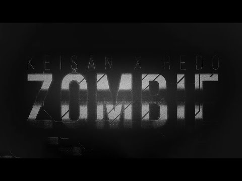 Keişan x Redo - Zombie (Official Lyric Video)