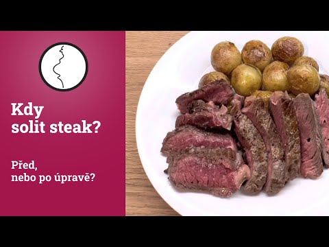Kdy solit steak? Před, nebo po úpravě? Otestoval jsem to.