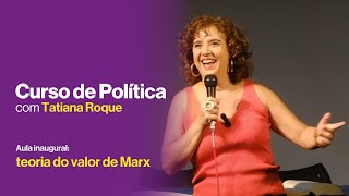 CURSO DE POLÍTICA | Aula inaugural: teoria do valor de Marx