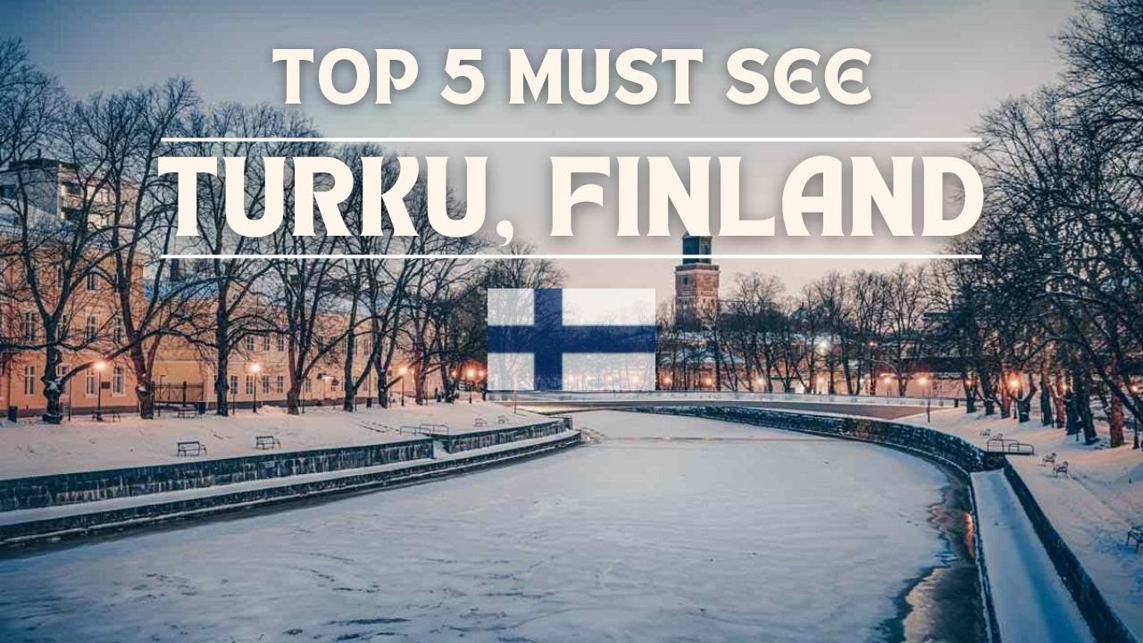 Turku, Finland | Top 5 Must See Spots