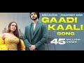 GAADI KAALI SONG | NEHA KAKKAR | ROHANPREET SINGH | RAEES | SAGA SOUNDS