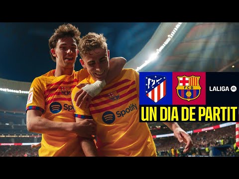 ATLETICO MADRID 0 vs 3 FC BARCELONA | SHEER BRILLIANCE | Un Dia De Partit (Episode 13) 🔥🔥