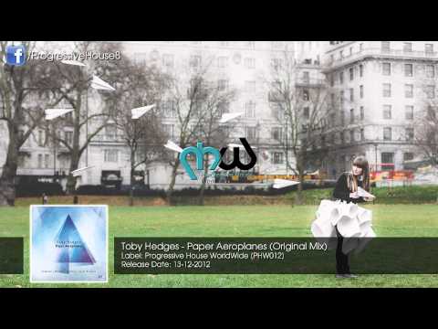 Toby Hedges - Paper Aeroplanes (Original Mix)