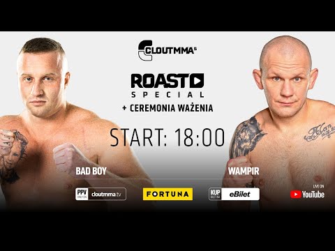 CLOUTMMA 5. CEREMONIA WAŻENIA I ROAST SPECIAL: BAD BOY vs WAMPIR