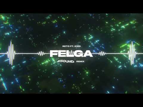 ReTo ft. Kizo - Felga (XSOUND Remix)