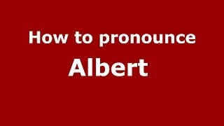How to pronounce Albert 