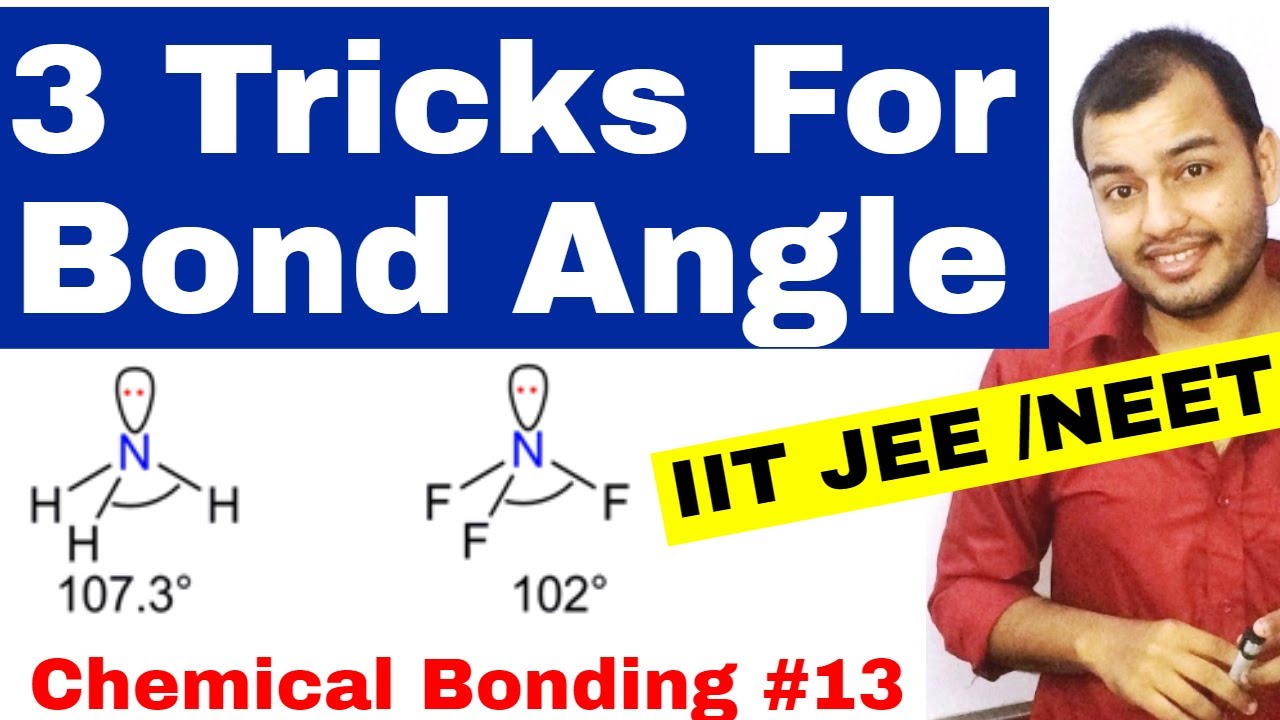 11 chap 4 || Chemical Bonding 13 || Bond Angle || Tricks For Bond Angle IIT JEE NEET || BOND ANGLE