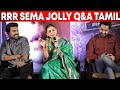 RRR Movie Sema Jolly Interaction With Tamil Reporters | RRR Press Meet | RRR Pre Release Event