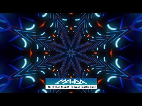 Faders feat. Melicia - Nirvana (Makida RMX) ᴴᴰ