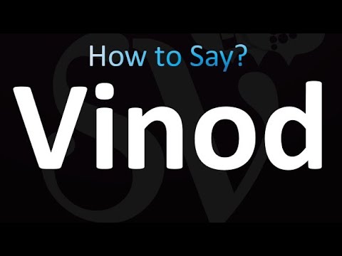 How to Pronounce Vinod (correctly!)