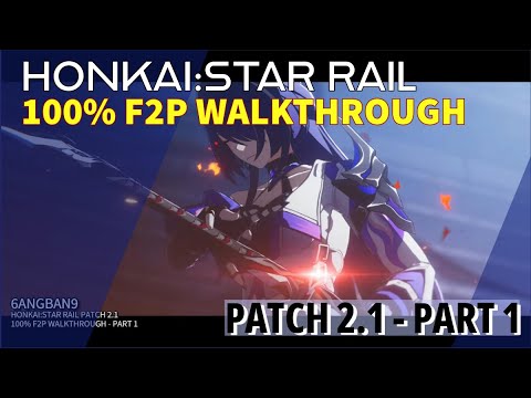 100% F2P Walkthrough Honkai Star Rail, Patch 2.1 - Part 1 #honkaistarrail #honkaistarrailguide