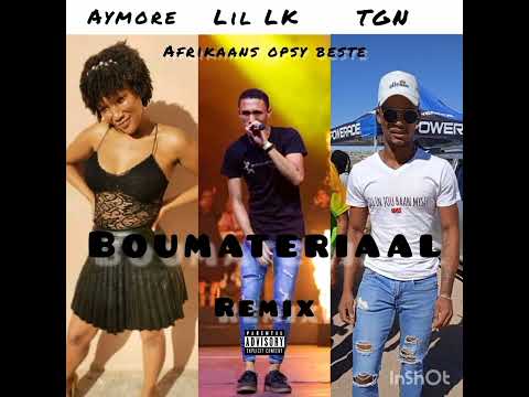 Boumateriaal Remix.                           TGN ft. Aymore Ft Lil Lk 🔥😍