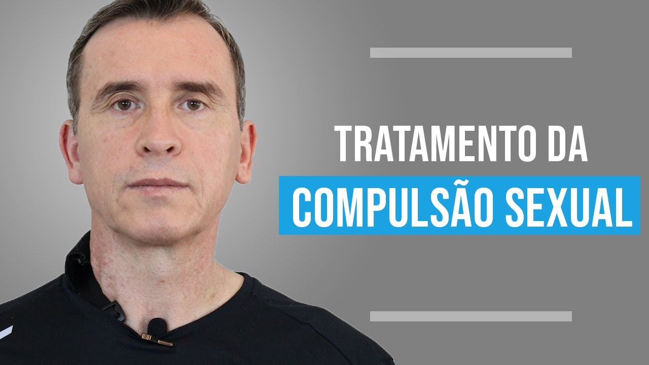 TRATAMENTO DA COMPULSÃO SEXUAL