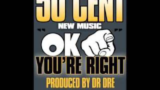 50 Cent - Ok You&#39;re Right (CD Quality) With Lyrics