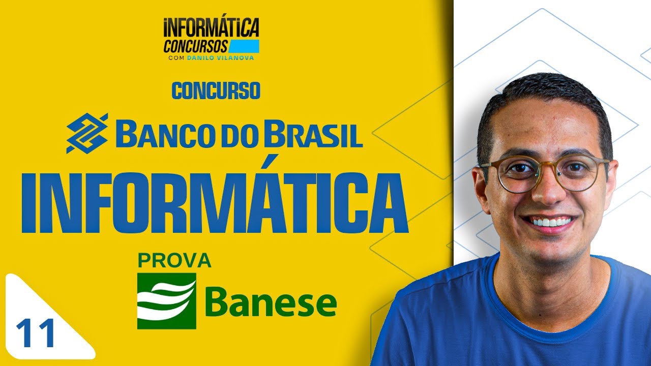 Concurso Banco do Brasil - Aula 11 - Prova do Banese - Cesgranrio | Informática #opior #bb #2025
