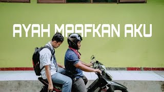 Download lagu AYAH MAAFKAN AKU | Film Pendek Sedih mp3