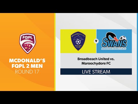 McDonald's FQPL 2 Men R17 - Broadbeach United vs. Maroochydore FC