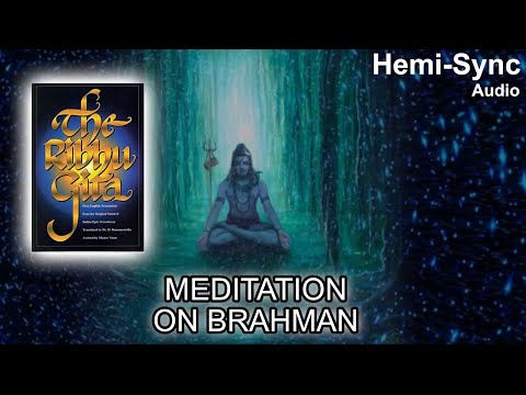 Meditation on Brahman - Ribhu Gita (Hemi-Sync)
