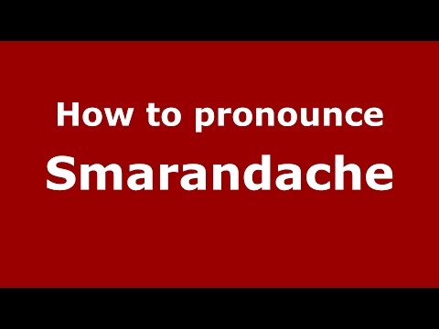 How to pronounce Smarandache (Romanian/Romania)  - PronounceNames.com