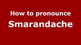 How to pronounce Smarandache