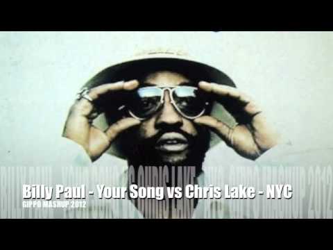 Billy Paul vs Chris Lake - Your Song NYC  Gippo Dj Remix Mashup 2012