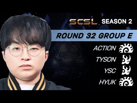 [ENG] SCSL S2 Ro.32 Group E (Action, YSC, Tyson and Hyuk) - StarCastTV English