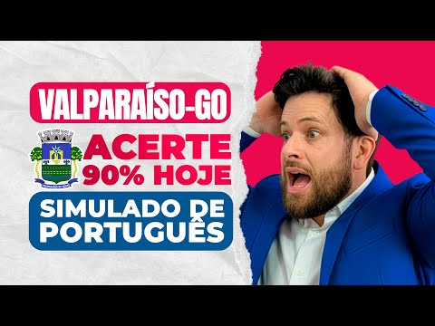SIMULADO DE PORTUGUÊS VALPARAÍSO–GO: Acerte 90% HOJE!