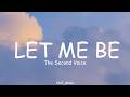 The Second Voice Let Me Be Lyrics Loop Video