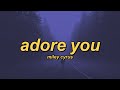 Miley Cyrus Adore You Slowed Reverb Lyrics