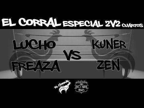 El Corral - Luchoner/Freaza vs Kuner/Zen (Cuartos) | Especial 2v2