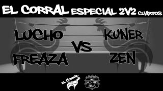 El Corral - Luchoner/Freaza vs Kuner/Zen (Cuartos) | Especial 2v2
