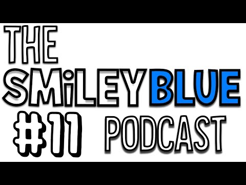 The Smileyblue Podcast - Episode 11 ft. FraZe & ZorakWar