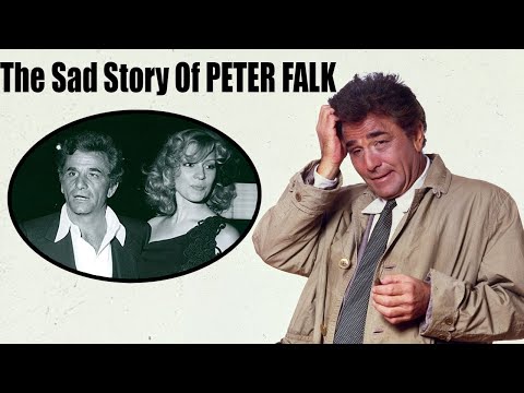 The Sad Story Of Peter Falk & His Wife: Fighting Falks and Incorrigible