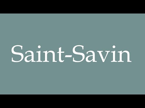 How to Pronounce ''Saint-Savin'' Correctly in French