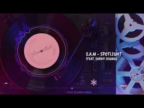 S.A.M. feat. Sarah Ikumu - Spotlight (Club Mix)