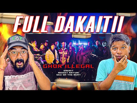 GHOR ILLEGAL - DAKAIT x ANIKET RATURI x SEZ ON THE BEAT | LEGIT REACT | REACTION VIDEO.
