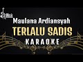 Maulana Ardiansyah - Terlalu Sadis Karaoke [Ska Reggae]