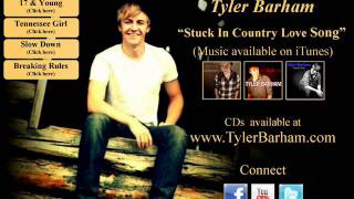 "Stuck In A Country Love Song" - Tyler Barham (Original) Available on iTunes