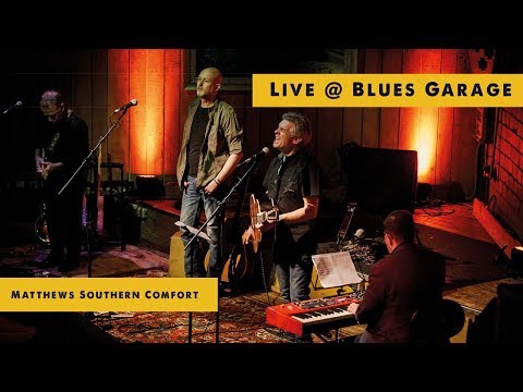 Matthews Southern Comfort - "Woodstock" - Blues Garage - 03.03.2018