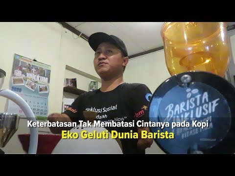 Kisah Eko Sugeng, Keterbatasan Tak Batasi Cintanya pada Kopi