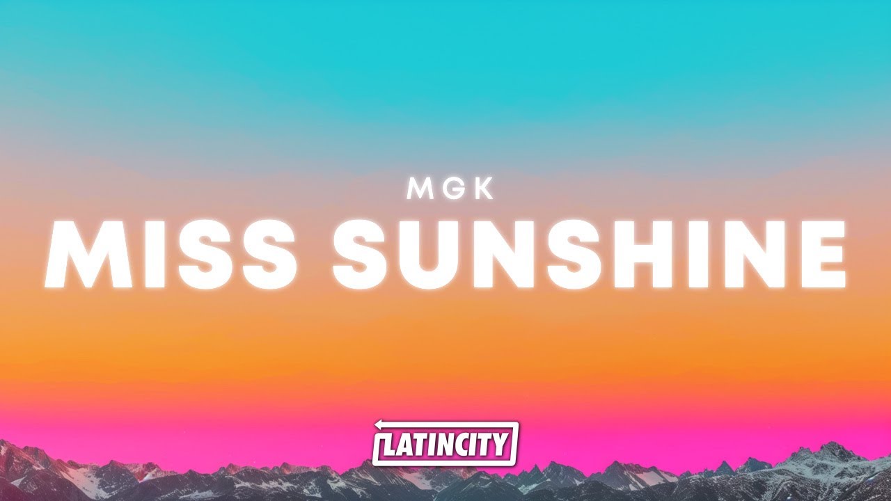 MGK - miss sunshine