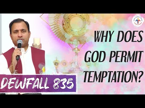 Dewfall 835 - Why does God permit temptation?