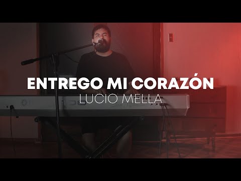 Entrego Mi Corazón - Lucio Mella