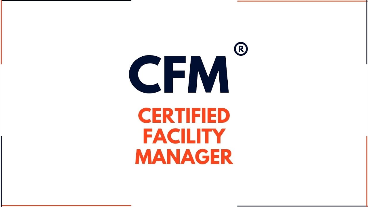 CFM - Certified Facility Manager