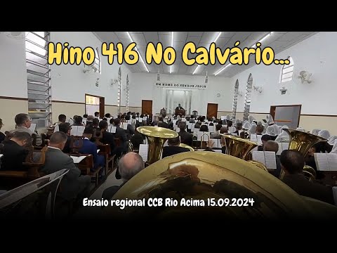 Hino CCB 416 No Calvário - Ensaio regional CCB Rio Acima 15.09.2024