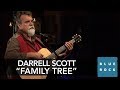 Darrell Scott "Family Tree" | Concerts from Blue Rock LIVE