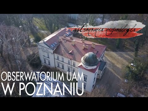 Obserwatorium poznańskie - Astronomia niepodległa #2