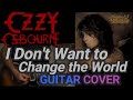 OZZY OSBOURNE I Don T Want To Change The World Guitar Cover By Chiitora