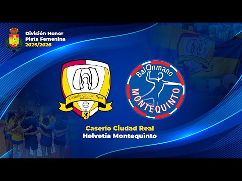 BALONMANO CASERIO CIUDAD REAL - HELVETIA MONTEQUINTO | DIVISIÓN DE HONOR PLATA FEMENINA 💛